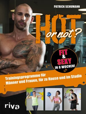 cover image of Hot or not? Fit & sexy in 8 Wochen!